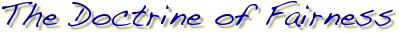 The Doctrine of Fairness